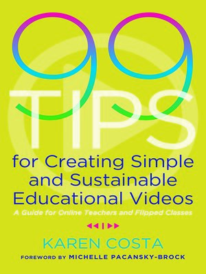 cover image of 99 Tips for Creating Simple and Sustainable Educational Videos